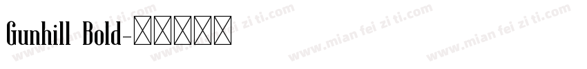 Gunhill Bold字体转换